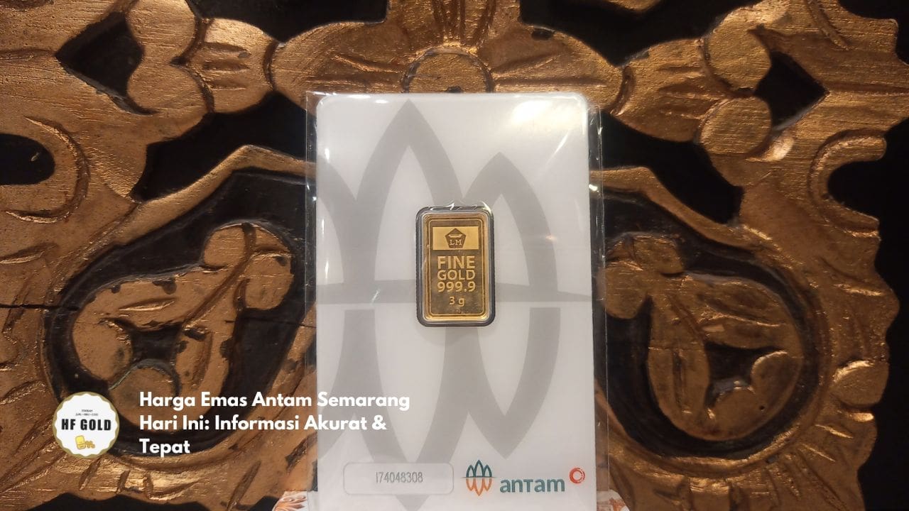 Harga Emas Antam Semarang Hari Ini: Informasi Akurat & Tepat