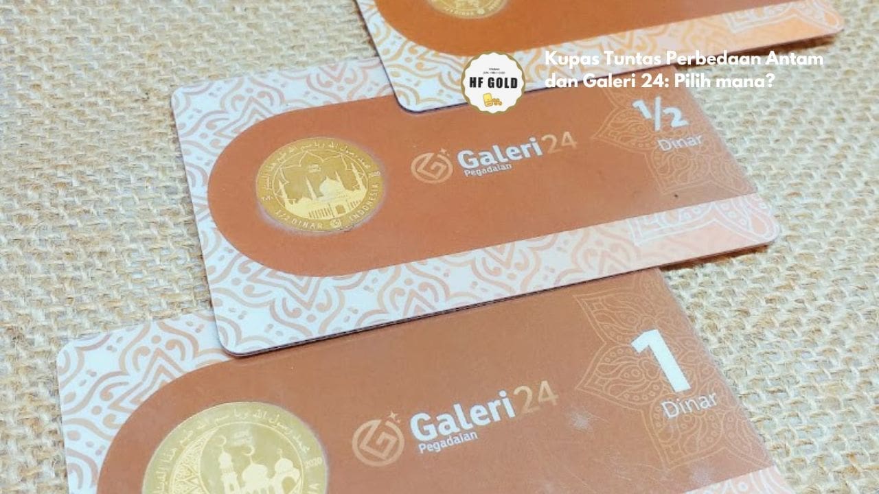 Kupas Tuntas Perbedaan Antam dan Galeri 24: Pilih mana?