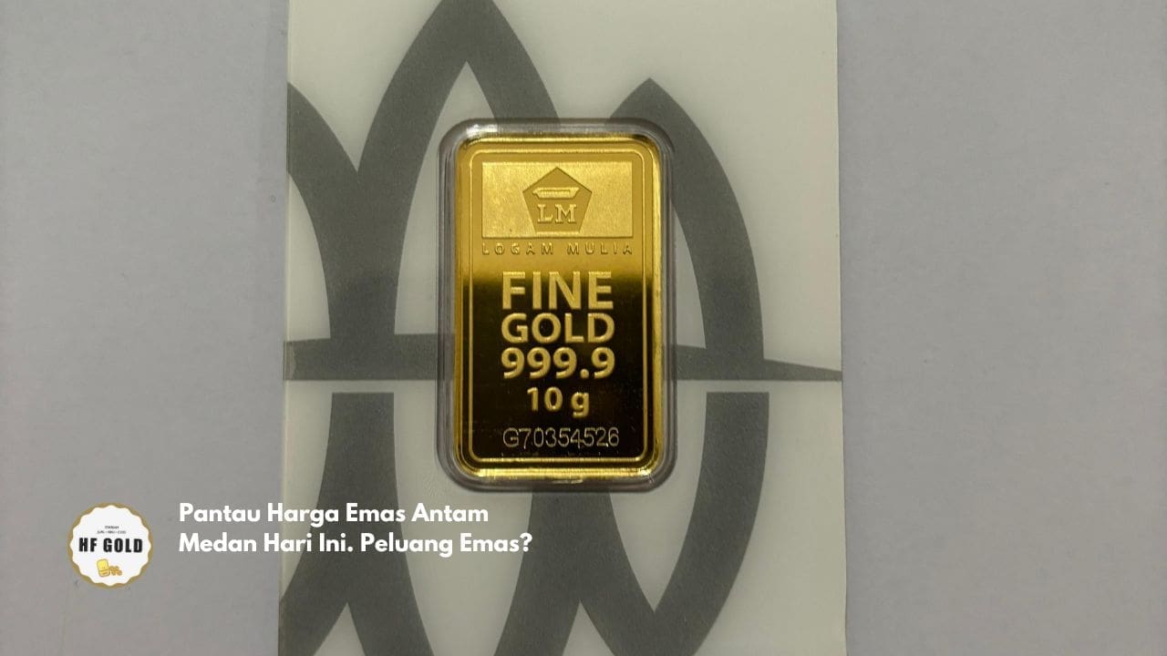 Pantau Harga Emas Antam Medan Hari Ini. Peluang Emas?