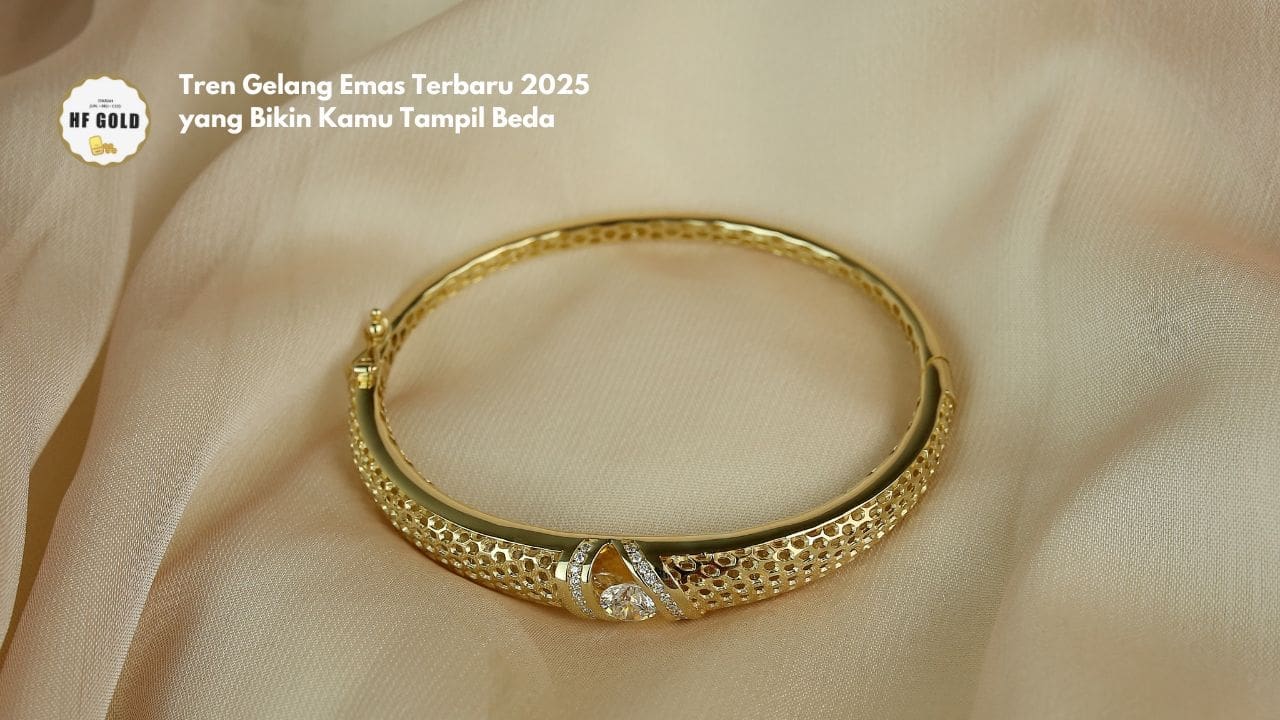Tren Gelang Emas Terbaru 2025 yang Bikin Kamu Tampil Beda